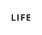LIFE