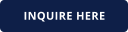 INQUIRE HERE